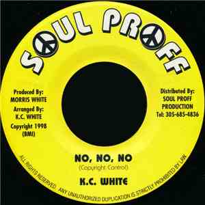 K.C. White - No, No, No