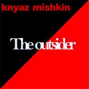 Knyaz Mishkin - The Outsider