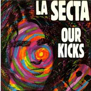 La Secta - Our Kicks