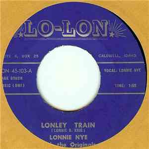 Lonnie Nye - Lonley Train