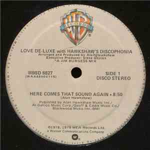 Love De-Luxe With Hawkshaw's Discophonia - Here Comes That Sound Again