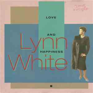 Lynn White - Love And Happiness