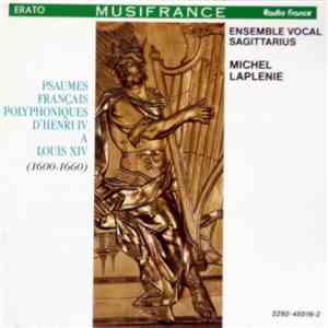 Michel Laplénie - Ensemble Vocal Sagittarius - Psaume Polyphoniques Français D'Henri IV A Louis XIV (1600-1660)