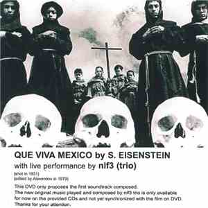 NLF3 - Que Viva Mexico ! By S.Eisenstein With Live Performance By NLF3 (Trio)
