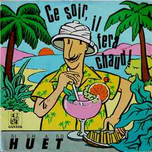 Richard Huet - Ce Soir Il Fera Chaud! (Medley)