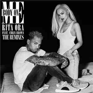 Rita Ora Feat. Chris Brown - Body On Me (The Remixes)