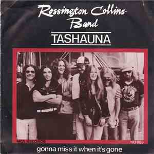 Rossington Collins Band - Tashauna / Gonna Miss It When It's Gone