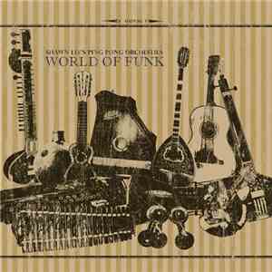 Shawn Lee's Ping Pong Orchestra - World Of Funk