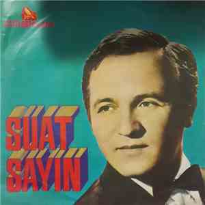 Suat Sayın - Davetsiz Misafir/Başka Bir Aşk İstemem