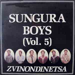 Sungura Boys - Volume 5 - Zvinodinetsa