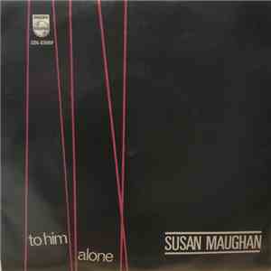Susan Maughan - To Him