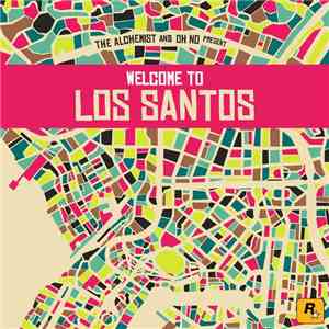 The Alchemist And Oh No - Welcome To Los Santos