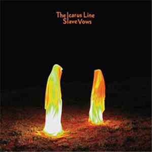 The Icarus Line - Slave Vows