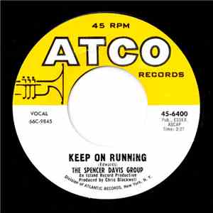 The Spencer Davis Group - Keep On Running / High Time Baby