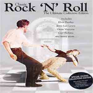 Various - Classic Rock 'N' Roll, The Ultimate Collectors Edition