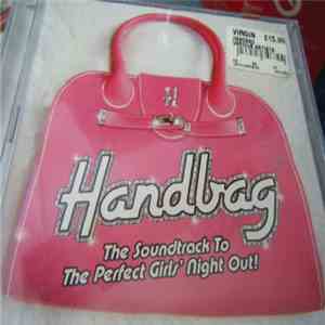 Various - Handbag (The Soundtrack To The Perfect Girl's Night Out)