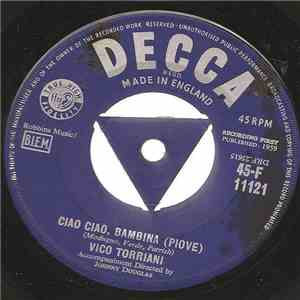 Vico Torriani - Ciao Ciao, Bambina (Piove) / Non E' Cosi