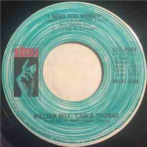 William Bell, Carla Thomas - I Need You Woman