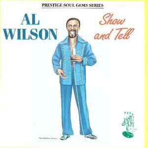 Al Wilson - Show and Tell