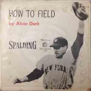 Alvin Dark - How To Field