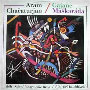 Aram Chačaturjan, Státní Filharmonie Brno , Řídí Jiří Bělohlávek - Gajane - Maškaráda