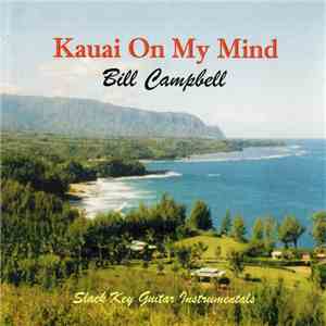 Bill Campbell  - Kauai On My Mind
