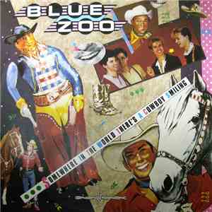 Blue Zoo - Somewhere In The World There's A Cowboy Smiling