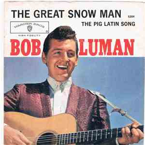 Bob Luman - The Great Snow Man / The Pig Latin Song