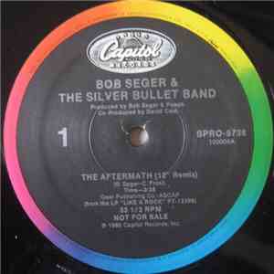 Bob Seger And The Silver Bullet Band - The Aftermath