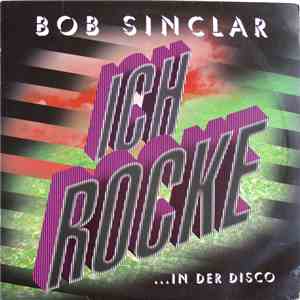 Bob Sinclar - Ich Rocke