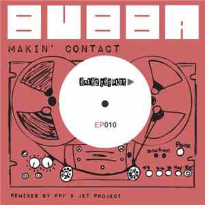 Bubba  - Makin' Contact