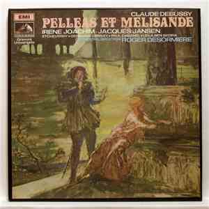 Claude Debussy, Roger Désormière, Les Choeurs Yvonne Gouverné - Pelleas & Melisande