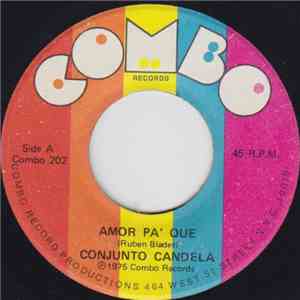 Conjunto Candela - Amor Pa'Que / Todo El Mundo Quiere Bailar