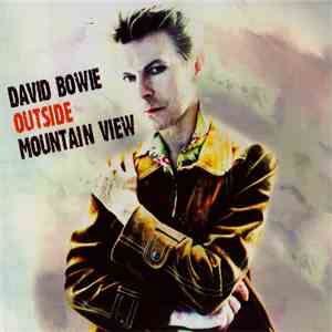 David Bowie - Outside Mountain View