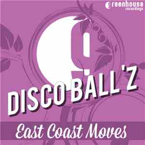 Disco Ball'z - East Coast Moves EP