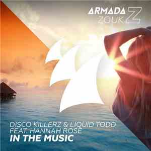 Disco Killerz & Liquid Todd Feat. Hannah Rose - In The Music