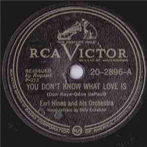 Earl Hines And His Orchestra - You Don't Know What Love Is / I'm Falling For You