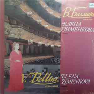 Elena Zimenkova - V Bellini Opera Arias