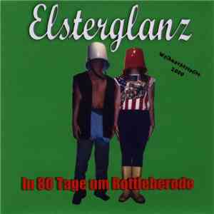 Elsterglanz - In 80 Tage Um Rottleberode (Weihnachtssplitt 2000)