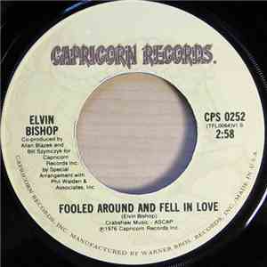 Elvin Bishop - Fooled Around And Fell In Love / Slick Titty Boom