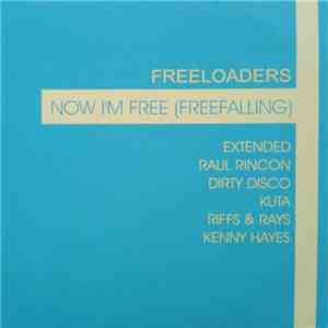 Freeloaders  - Now I'm Free (Freefalling)