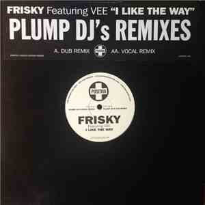 Frisky  - I Like The Way