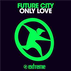 Future City - Only Love