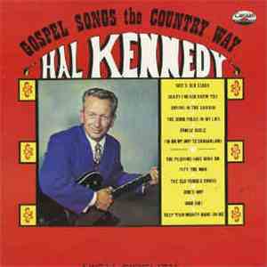 Hal Kennedy - Gospel Songs The Country Way