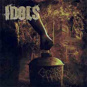 Idols  - Choose Hate