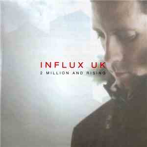Influx UK - 2 Million And Rising