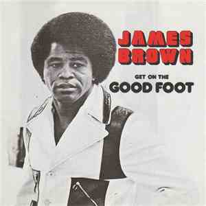 James Brown - Get On The Good Foot