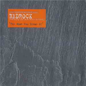 John Digweed & Nick Muir Present Bedrock Featuring KYO - For What You Dream Of