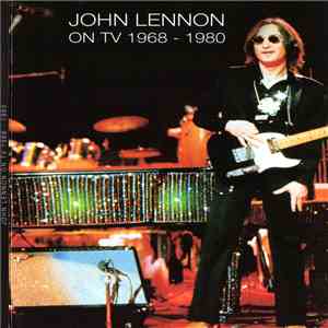 John Lennon - On TV 1968-1980