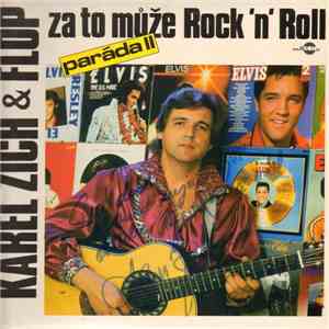 Karel Zich & Flop  - Za To Může Rock 'n' Roll (Paráda II)